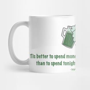 St. Patrick's Day T-shirt, Funny, Irish Proverb Mug